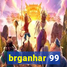 brganhar 99